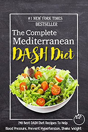 The Complete Mediterranean DASH Diet by MARJORIE DIEUDONNE [EPUB: B09SKVRSL2]