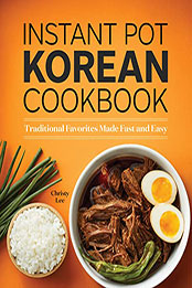 Instant Pot Korean Cookbook by Christy Lee [EPUB: B09SRT81G5]