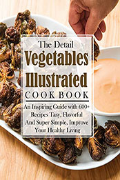 The Detail Vegetables Illustrated by MARJORIE DIEUDONNE [EPUB: B09TVNS7BQ]