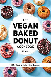 The Vegan Baked Donut Cookbook by Ally Lazare [EPUB: B09V8CZKD3]