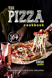 The Pizza Cookbook by Tristan Sandler [EPUB: B09VYTJV97]