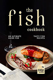 The Fish Cookbook by Tristan Sandler [EPUB: B09VZ8GFVV]