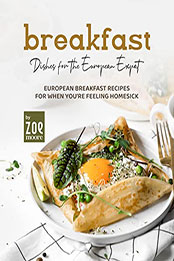 Breakfast Dishes for the European Expat by Zoe Moore [EPUB: B09W1BC4FF]