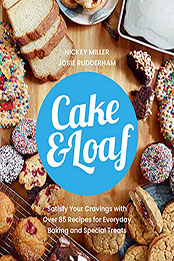 Cake & Loaf by Nickey Miller [EPUB: 0735239835]