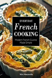 Everyday French Cooking by Wini Moranville [EPUB: 0760373574]