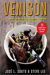 Venison: A Complete Guide to Hunting by Jose Souto [EPUB: 1510762612]