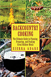 Backcountry Cooking by Sierra Adare [EPUB: 1616083123]