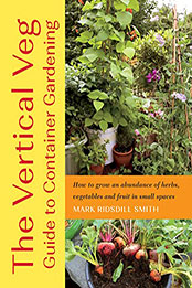The Vertical Veg Guide to Container Gardening by Mark Ridsdill Smith [EPUB: 1645021505]