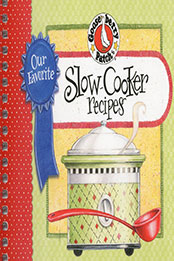 Our Favorite Slow-Cooker Recipes Cookbook by Gooseberry Patch [EPUB: 1931890692]