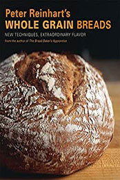 Peter Reinhart's Whole Grain Breads by Peter Reinhart [PDF: B004IK8PFU]