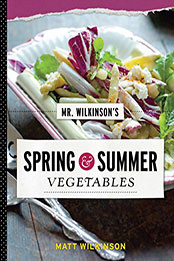 Mr. Wilkinson's Spring and Summer Vegetables by Matt Wilkinson [EPUB: B00M9DSKBW]