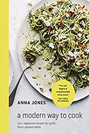 A Modern Way to Cook by Anna Jones [EPUB: B0190HN0D2]