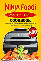Ninja Foodi Smart XL Grill Cookbook by Kimberly Corker [PDF: B08N62ZVMK]