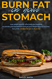 Burn fat on your stomach by Logan Brooks [PDF: B08NH4LW37]