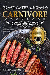 The Carnivore Cookbook by Robert Peterson [PDF: B08NHMHD7N]