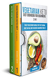 Vegetarian Keto Diet Cookbook for Beginners 2 in 1 by Rihanna Smith [PDF: B08NHMHX32]