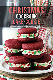 Chistmas Cake - Cookie Cookbook by SAMUEL W SMOOT [PDF: B08NP7XP2X]