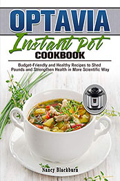 Optavia Instant Pot Cookbook: Budget Friendly and Healthy Recipes [PDF: B08NPFX63N]