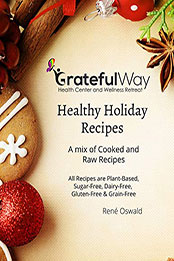Healthy Holiday Recipes by Rene Oswald [PDF: B08NWKVCT6]