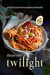 Dinner Over Twilight by Mia Martin [EPUB: B09XKDRVCV]