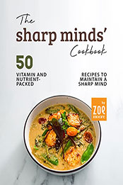 The Sharp Minds' Cookbook by Zoe Moore [EPUB: B09XLDQL36]
