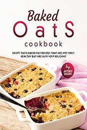 Baked Oats Cookbook by Jayden Dixon [EPUB: B09YRFC5PP]