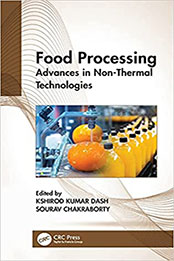 Food Processing: Advances in Non-Thermal Technologies by Kshirod Kumar Dash [EPUB: 0367756102]