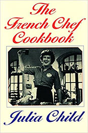 The French Chef Cookbook by Julia Child [EPUB: 037571006X]
