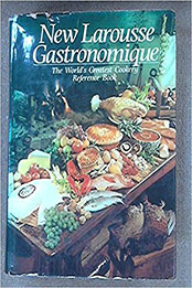 The New Larousse Gastronomique by Prosper Montagne [PDF: 0517531372]