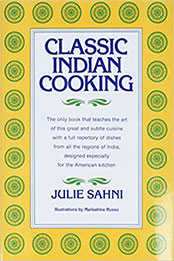 Classic Indian Cooking by Julie Sahni [PDF: 0688037216]