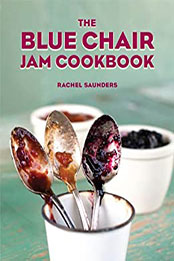 The Blue Chair Jam Cookbook by Rachel Saunders [EPUB: 0740791435]