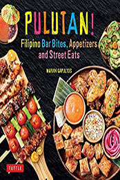 Pulutan! Filipino Bar Bites, Appetizers and Street Eats by Marvin Gapultos [EPUB: 0804849420]