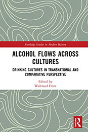 Alcohol Flows Across Cultures by Waltraud Ernst [PDF: 1138302058]