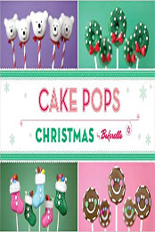 Cake Pops Christmas by Bakerella [EPUB: 1452115184]