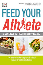 Feed Your Athlete by Joseph Ewing [PDF: 1465435379]