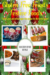 Gluten Free Feast's Festive Foods by Kaylea Fitzpatrick [EPUB: 1483545962]