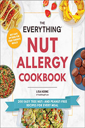 The Everything Nut Allergy Cookbook by Lisa Horne [EPUB: 1507218265]