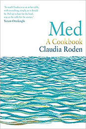 Med: A Cookbook by Claudia Roden [EPUB: 1529108586]