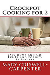 Crockpot Cooking for 2 by Mary Criswell-Carpenter [EPUB: 153533486X]