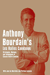 Anthony Bourdain's Les Halles Cookbook by Anthony Bourdain [EPUB: 158234180X]