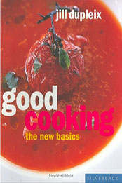 Good Cooking by Jill Dupleix [PDF: 1596370173]