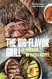 The Big-Flavor Grill by Chris Schlesinger [EPUB: 1607745275]