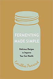Fermenting Made Simple by Emillie Parrish [EPUB: 1771513640]