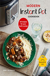 Modern Instant Pot® Cookbook by Jenny Tschiesche [EPUB: 1788793501]