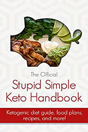 The Official Stupid Simple Keto Handbook by Michael Mitchell [EPUB: 1792848633]