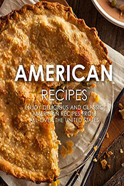 American Recipes (2nd Edition) by BookSumo Press [PDF: 179405653X]