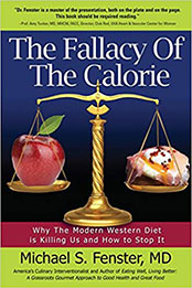 The Fallacy of The Calorie by Dr. Michael S. Fenster [EPUB: 1940192897]