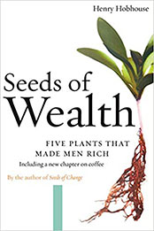 Seeds of Wealth by Henry Hobhouse [EPUB: B0091DL4CA]