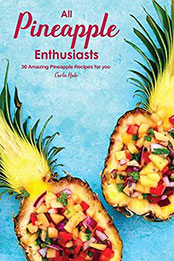 All Pineapple Enthusiasts by Carla Hale [EPUB: B07KR4PQHT]