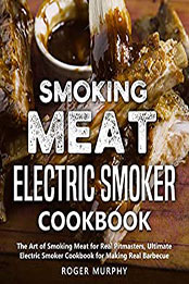 Smoking Meat by Roger Murphy [EPUB: B07KTJJ2SK]